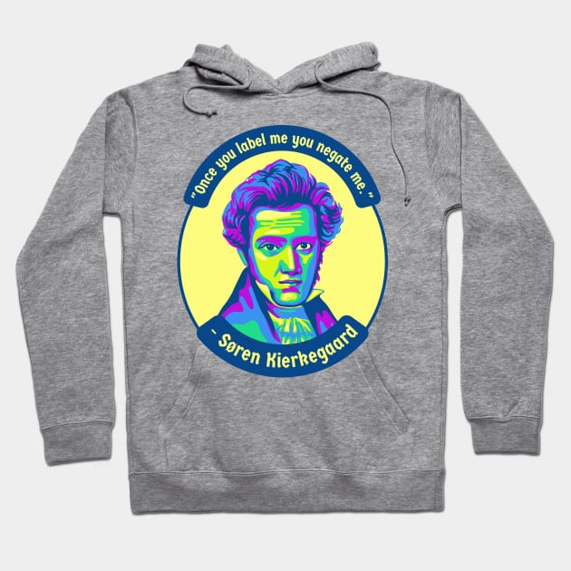 Søren Kierkegaard Portrait and Quote Hoodie by Slightly Unhinged